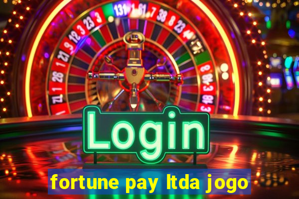 fortune pay ltda jogo